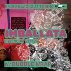 Imballata w/BUBBLE WRAP on Radio Blackout — 2024.11.21