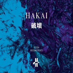 HAKAI - BURY ME ALIVE [BLUSH RESPONSE REMIX]