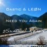 Dastic & LEØN - Need You Again (2Sxmmer Remix)