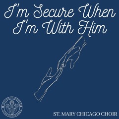 I'm Secure When I'm With Him - SMCC