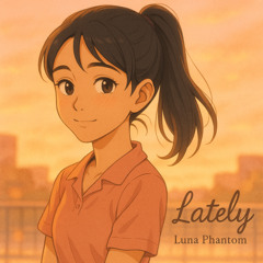 Lately (feat. Cevori)
