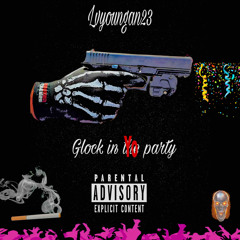 Glock in yo party