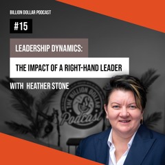 Billion Dollar Podcast #15 - Heather Stone