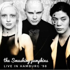 Stone Rock Live #68 - The Smashing Pumpkins Live In Hamburg '98