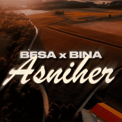 Besa x Bina - ASNIHER (prod. by SkennyBeatz & BTM Soundz).mp3