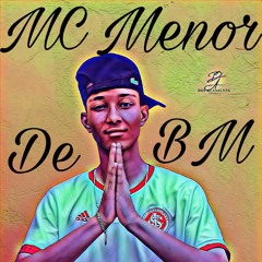 MC Menor De BM (DJ GL/DJ Lenílson)  (🙏Obrigado Senhor do caminho mal me livrou🙏)