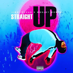 Wesley Wowski ft Jimmiclean - Straight up