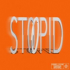 ST00PID 😵 w/BLAZINO