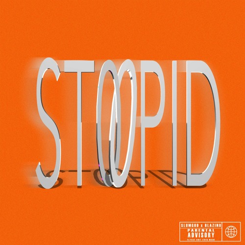 ST00PID 😵 w/BLAZINO