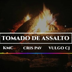 Tomado de Assalto - Karele MC & Vulgo CJ / PART. Cris PAV
