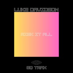 FREE DONWLOAD: Luke Davidson - Risk It All