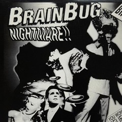Brainbug - Nightmare (Tara N Sinister Hoovers Bootleg) (Free Download)