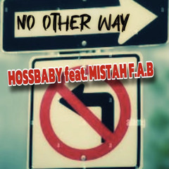 No Other Way Feat Mistah F.A.B