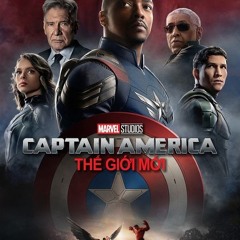 Captain America:Thế Giới Mới "FULL" HD [2025] Việtsub Tuyến Miễn Phí
