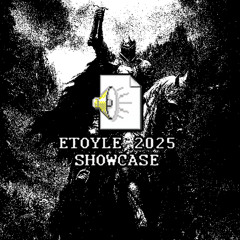 ETOYLE 2025 SHOWCASE