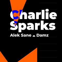 Damz Opening Set For Glitch Club Series: Charlie Sparks