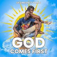 God Come First Ft. Yami J (Prod Prof Eli Beats)