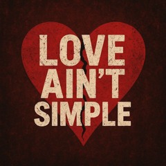 Love ain't simple | Original Hybrid Trap Mix