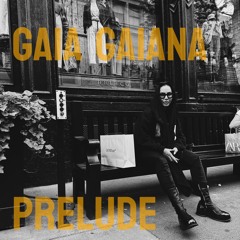 Gaia Gaiana - Prelude
