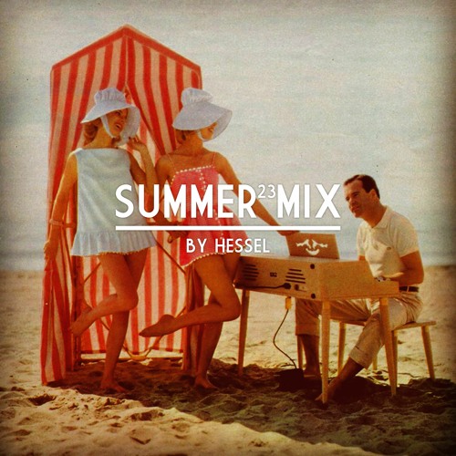 Hessel - Summer Mix '23 ☀️