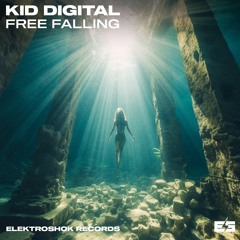 Kid Digital - Free Falling [ELEKTROSHOK RECORDS]