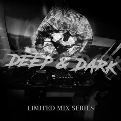 Deep & Dark