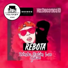 DJ MaXO Mix Discoteca 10 ( Dónde Estan Las Gatas, Ella Se Arrebata, Saoco, Taki, Rebota, Etc )