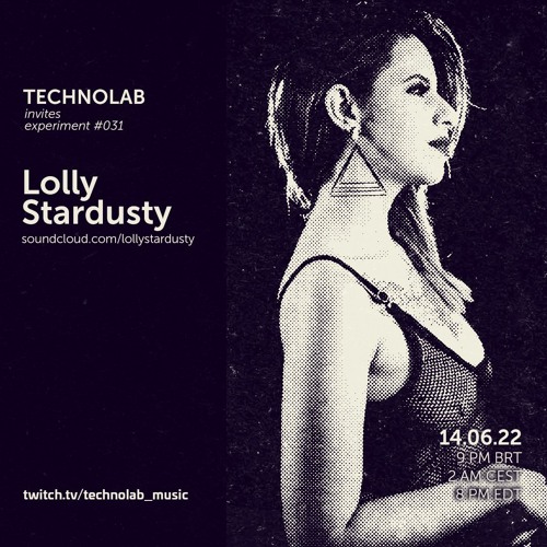 Lolly Stardusty | Technolab Invites 31 | Jun 14 | 2022