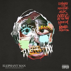 Conway the Machine, Goosebytheway & SK Da King - Elephant Man (feat. Heem B$F & Rome Streetz)