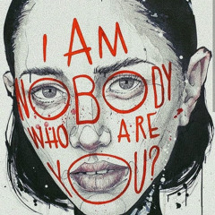 I'm nobody, Who are you?