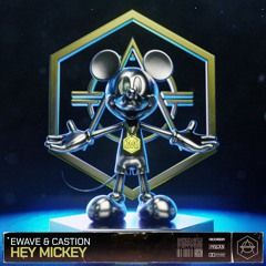 EWAVE & Castion - Hey Mickey (Radio Edit)