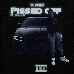 Pissed Off [Ft. Slacoff]