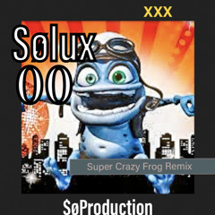 Sølux00 - Super Crazy Frog #1