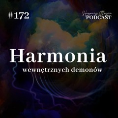 #172 Harmonia wewnętrznych demonów