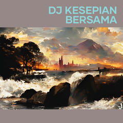 Dj Kesepian Bersama