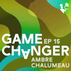 Game Changer #15 - Ambre Chalumeau et les Arctic Monkeys