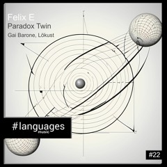 Felix E - Paradox Twin (incl. Gai Barone / Lökust Remixes)