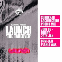 Launch Takeover - Suburban Architecture Promo Mix