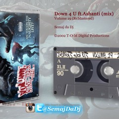 Semaj da Dj - Down 4 U Ft.Ashanti (Vol.19 Mix)