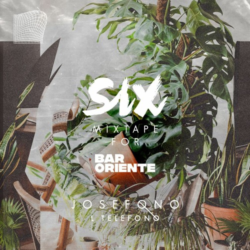 Six Mixtape For Bar Oriente