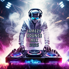 JAMEZY BOUNCE MIX 2025