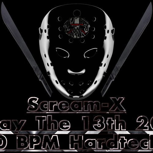 Scream-X - @ Friday The 13th 2022 (180 BPM Hardtechno)
