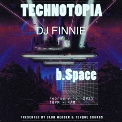Technotopia @ b.Space, Wellington, NZ 15/2/25 (Promo Mix)