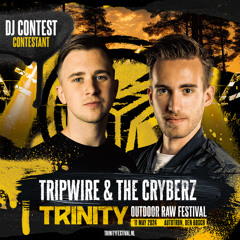 TRIPWIRE X THE CRYBERZ TRINITY FESTIVAL CONTEST MIX