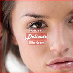 Ellie Grant - Delicate [ Sleep & Relax Music]