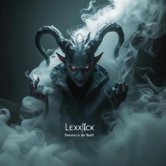 Lexxsick - Dämonen in der Nacht