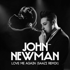 Love Me Again (SaaZi Remix)