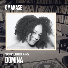 OMAKASE 452a, DOMINA