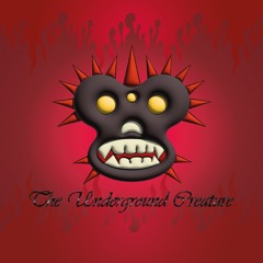 The Underground Creature