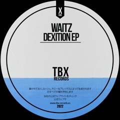 Waitz - Dexition (Original Mix)